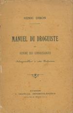 Manuel du droguiste ou resum des connaissances indispensables à cette profession