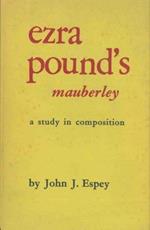 Ezra Pound's Mauberley. A study in composition