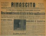 La fine della guerra in territorio italiano. Resa incondizionata di tutte le forze nazifasciste. Berlino  caduta. Hitler si sarebbe ucciso