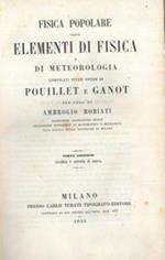 Fisica popolare ossia elementi di fisica e di meteorologia compilati sulle opere di Pouillet e Ganot
