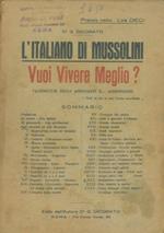 L' italiano di Mussolini. Vuoi vivere meglio? Vademecum degli assennati e. assennandi