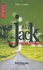 Jack. Vita e leggenda di Kerouac