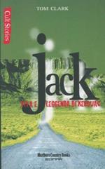 Jack. Vita e leggenda di Kerouac