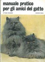 Manuale pratico per gli amici del gatto