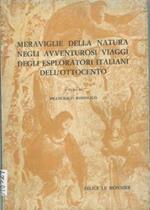 Meraviglie della natura negli avventurosi viaggi degli esploratori italiani dell'ottocento