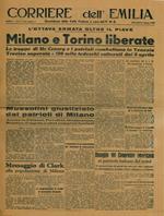 Milano e Torino liberate. L'Ottava Armata oltre il Piave. Mussolini giustiziato dai patrioti di Milano