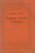 Pagine d'arte italiana. 1834. 1872. Scelta, versione e prefazione a cura di Baccio Ziliotto