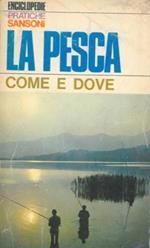 La pesca. Come e dove