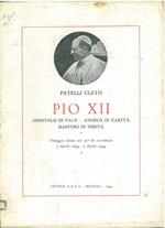 Pio XII. Apostolo di pace, angelo di carità, maestro di verità