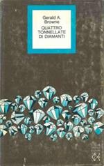 Quattro tonnellate di diamanti