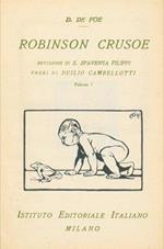 Robinson Crusoe. Revisione di S. Spaventa Filippi. Fregi di D. Cambellotti. Volume I