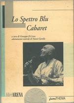 Lo spettro blu. Cabaret