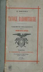 Tavole barometriche. Vade-mecum dell'alpinista per la misura delle altezze