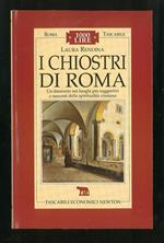 I chiostri di Roma – Un itinerario nei luoghi più suggestivi e nascosti della spiritualità cristiana