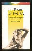 Le fiabe di paura. Il trauma della separazione e il rischio della simbiosi