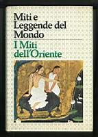 Miti e leggende del mondo – I Miti dell'Oriente