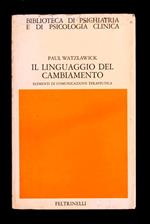 Il linguaggio del cambiamento – Elementi di comunicazione terapeutica