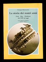 La storia dei nostri anni – Fatti Idee Problemi del 1939 ad oggi