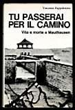 Tu passerai per il camino - Vita e morte a Mauthausen