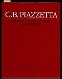 G. B. Piazzetta. Disegni - Incisioni - Libri - Manoscritti