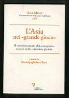 L’Asia nel grande gioco - Il consolidamento dei protagonisti asiatici nello scacchiere globale