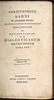 Christophori Sarti in Academia Pisana Philosophiae rationalis artis criticae ac metaphysicae P.P Dialecticarum Institutionum libri duo