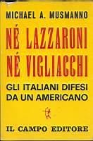 Ne lazzaroni ne vigliacchi Gli italiani difesi da un americano