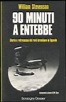 90 minuti a Entebbe Storia e retroscena del raid israeliano in Uganda