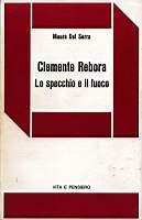 Clemente Rebora. Lo specchio e il fuoco