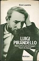 Luigi Pirandello. Storia di un personaggio «Fuori di chiave»