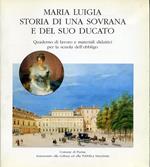 Maria Luigia Storia di una Sovrana Suo Ducato