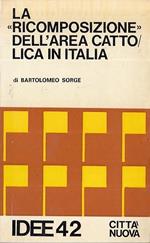 La Ricomposizione dell'Area Cattolica in Italia