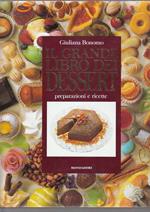 Il Grande Libro Dei Dessert: Preparazione E Ricette
