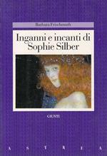 Inganni E Incanti Di Sophie Silber