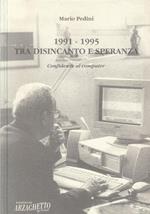 1991-1995 Tra Disincanto E Speranza - Confidenze Al Computer