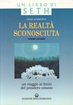 Un Libro Di Seth - La Realtà Sconosciuta Vol.2