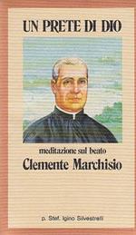 Un Prete Di Dio - Meditzione Sul Beato Clemente Marchisio