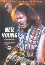 Neil Young. Il Padre Del Grunge Si Racconta
