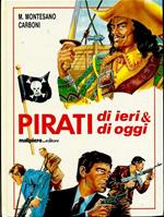 Pirati Di Ieri & Di Oggi