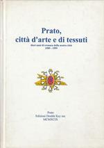 Prato, Città D'Arte E Di Tessuti Dieci Anni Di Cronaca Della Nostra Città 1989-1999