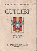 Gutlibi Dramma In Iii Atti