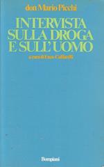 Intervista Sulla Droga E Sull'uomo