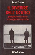 Il Divenire Dell'uomo Progetto- René Coste