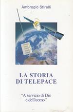 La Storia Di Telepace