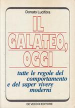 Il Galateo, Oggi