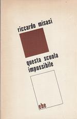 Questa Scuola Impossibile- Riccardo Misasi- Ebe