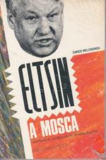 Eltsin a Mosca. I meccanismi del successo politico in Unione Sovietica