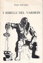 I Ribelli Del Varhein