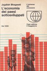 Economia Dei Paesi Sottosviluppati- Bhagwati- Saggiatore