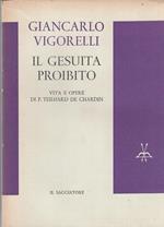 Il Gesuita Proibito De Chardin- Vigorelli- Il Saggiatore